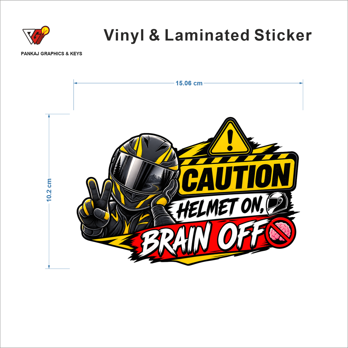 Caution - Helmet On, Brain Off sticker size 15.06 cm x 10.2 cm