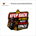 Keep Back - My Bike Needs Personal Space funny bike warning sticker - matte laminated vinyl