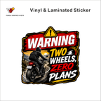 Warning - Two Wheels, Zero Plans funny bike warning sticker - matte laminated vinyl