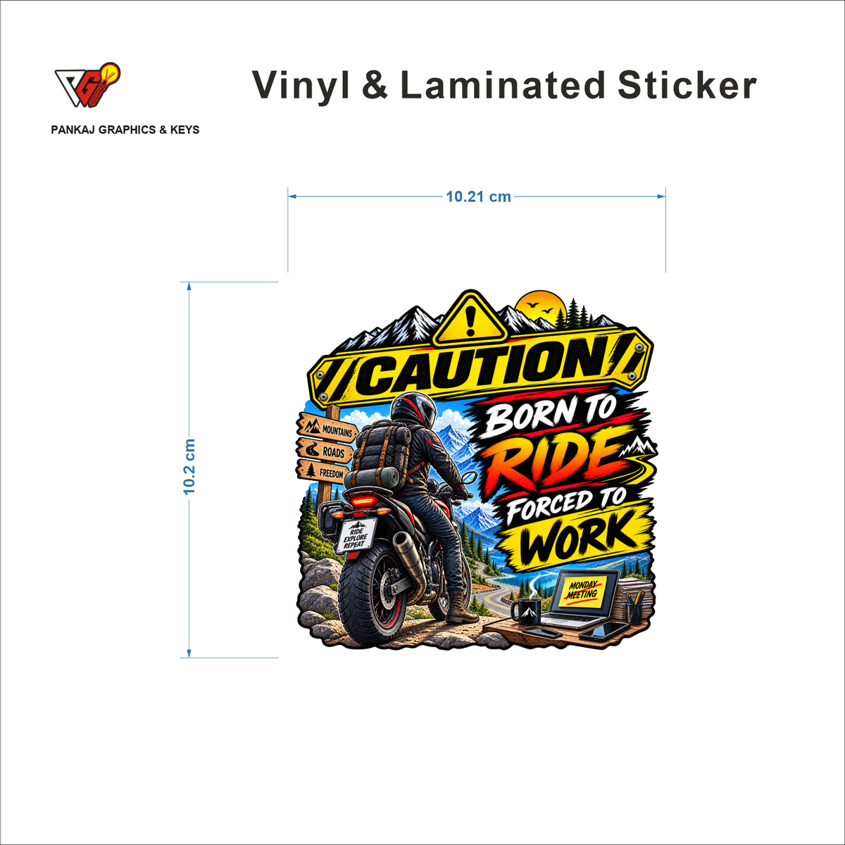 Caution - Born To Ride, Forced To Work sticker size 10.21 cm x 10.2 cm