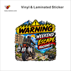 Warning - Weekend Escape Machine funny bike warning sticker - matte laminated vinyl