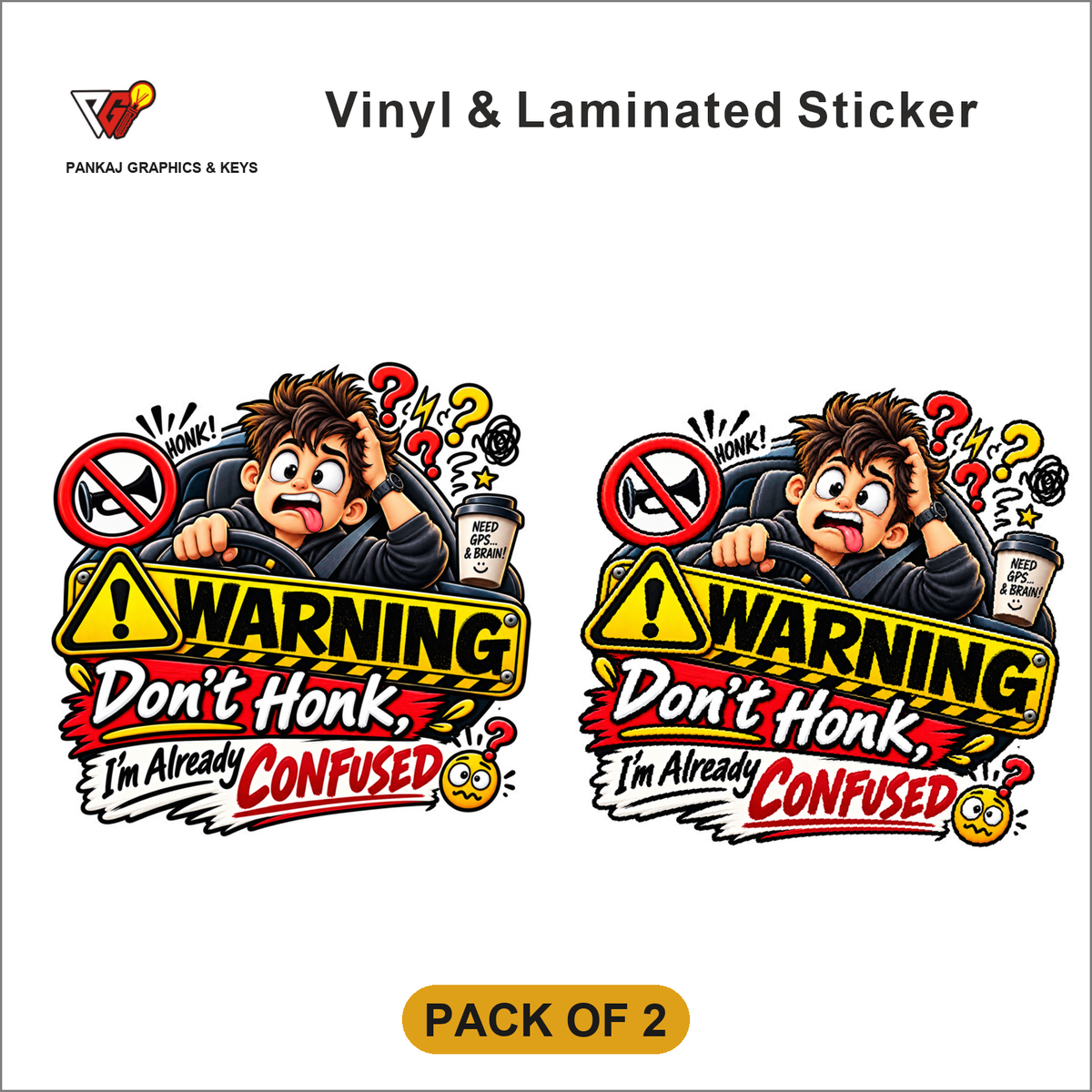 Warning - Don't Honk, I'm Already Confused sticker - Pack of 2