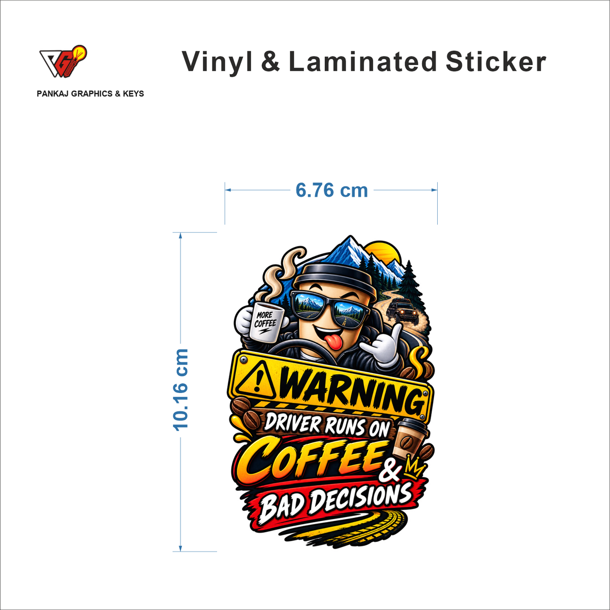 Warning - Driver Runs On Coffee & Bad Decisions (Mountain Edition) sticker size 6.76 cm x 10.16 cm