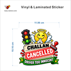 Challan Cancelled - Driver Too Innocent sticker size 11.06 cm x 10.16 cm