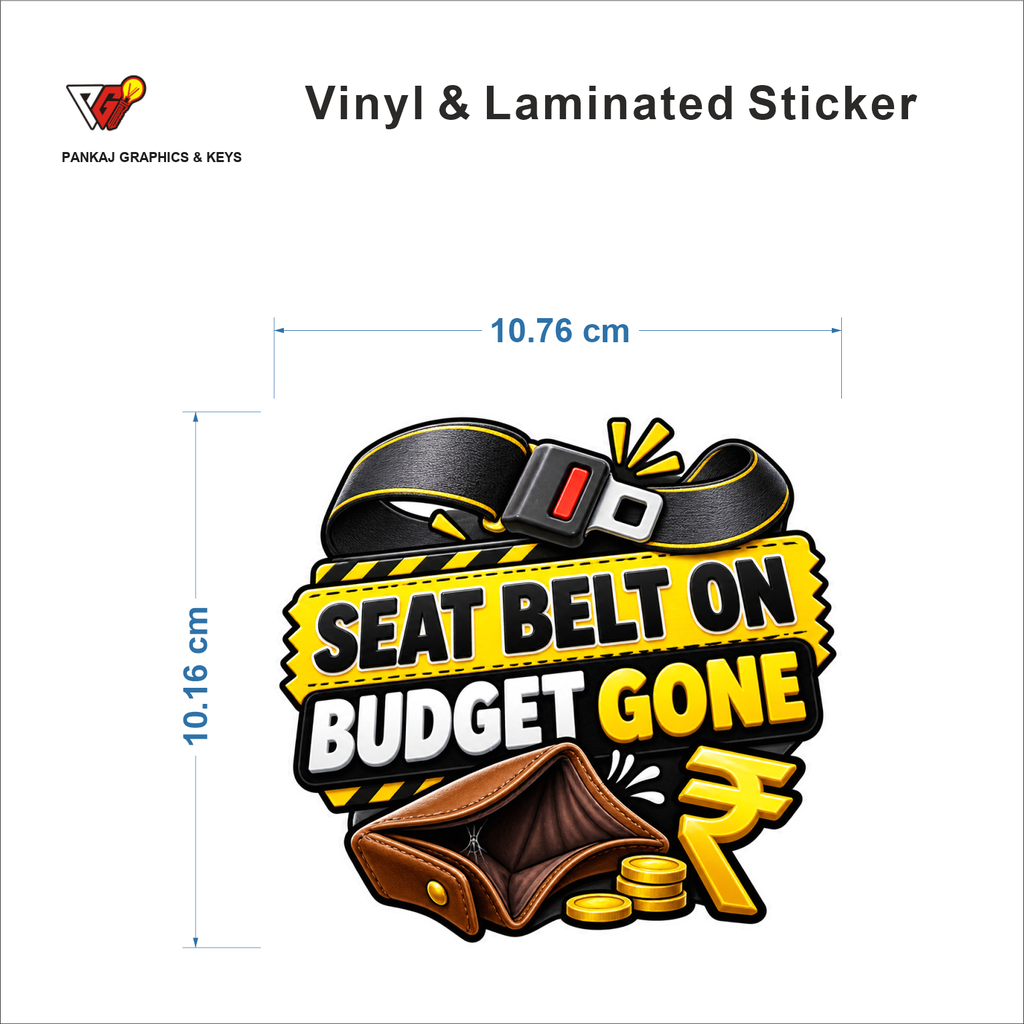 Seat Belt On, Budget Gone sticker size 10.76 cm x 10.16 cm