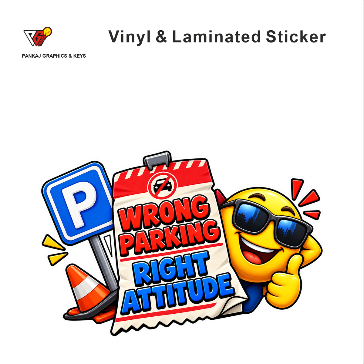 Wrong Parking, Right Attitude funny car warning sticker - matte laminated vinyl