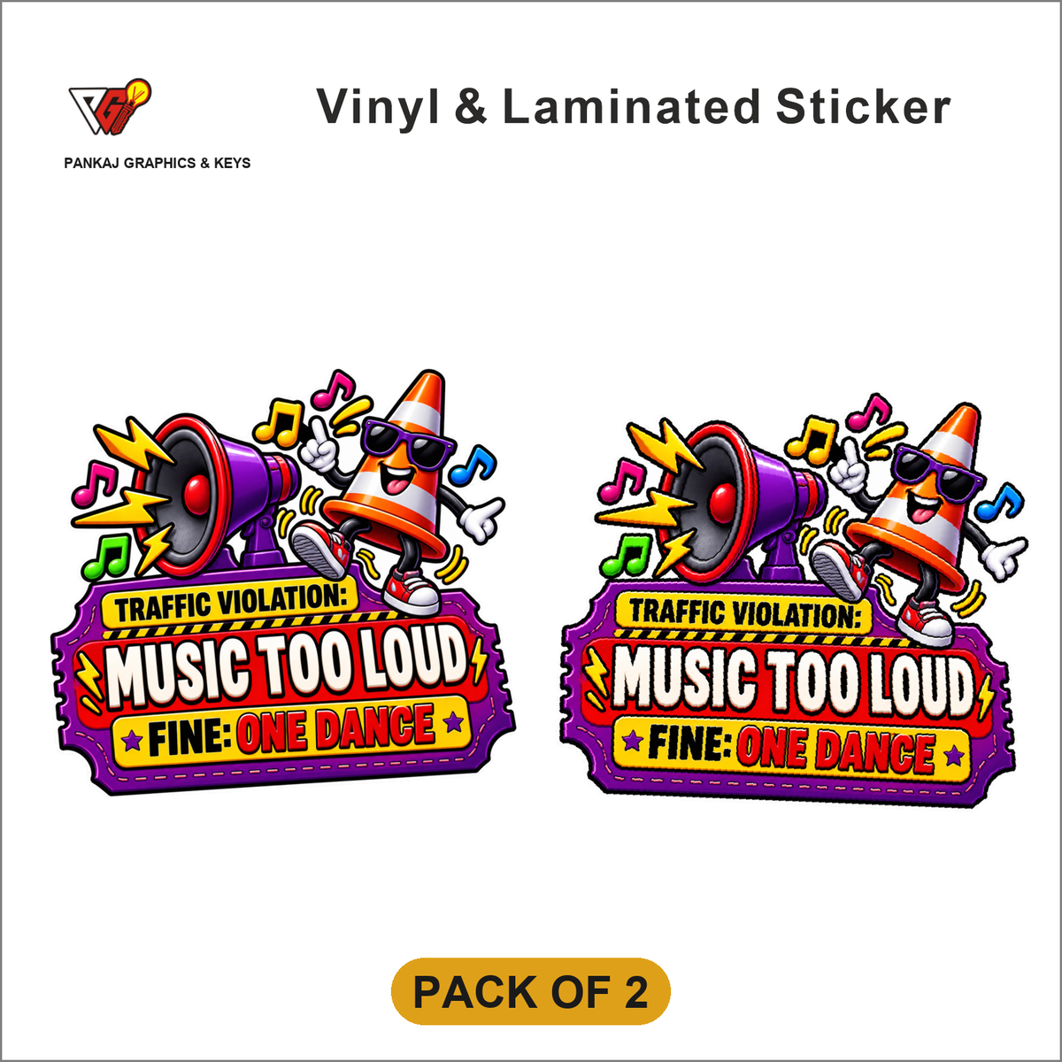 Traffic Violation - Music Too Loud, Fine: One Dance sticker - Pack of 2