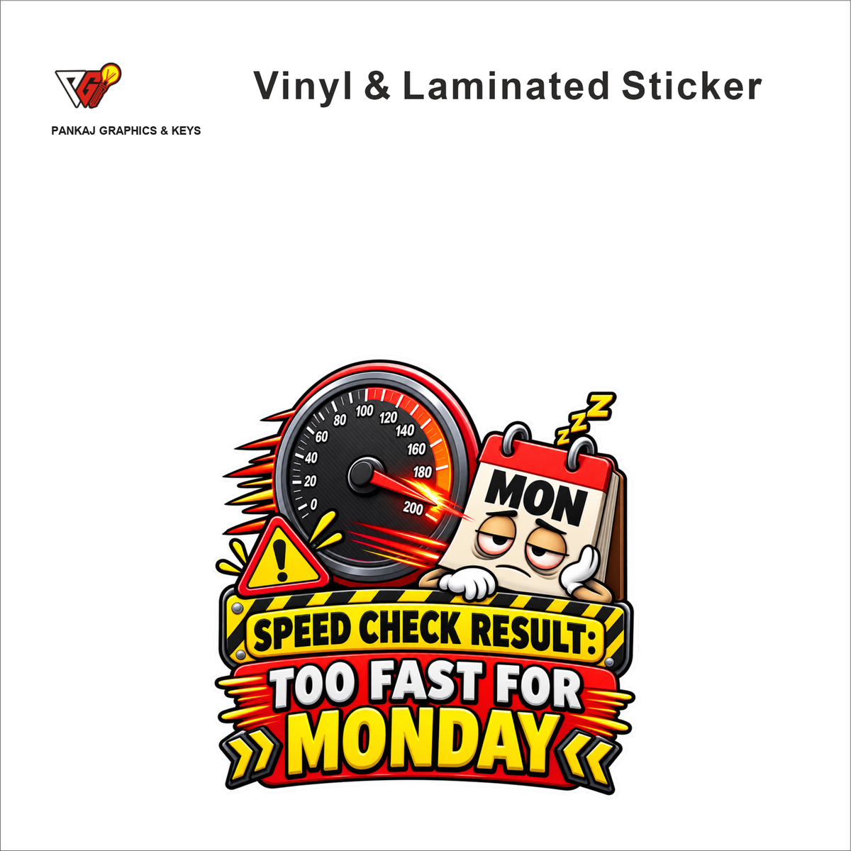 Speed Check Result - Too Fast For Monday funny car warning sticker - matte laminated vinyl