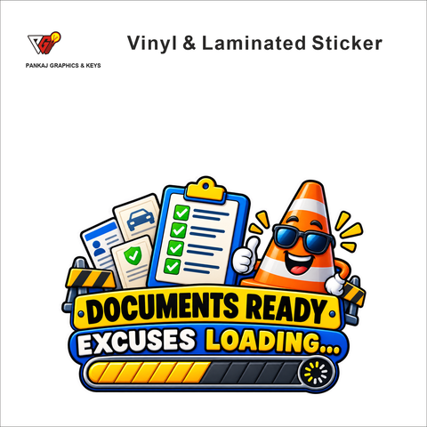 Documents Ready, Excuses Loading... funny car warning sticker - matte laminated vinyl