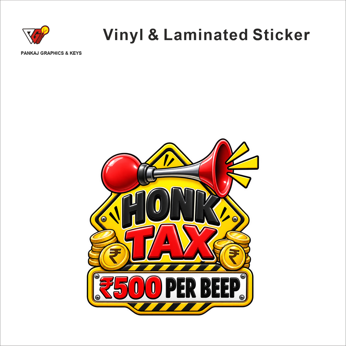 Honk Tax - â‚¹500 Per Beep funny car warning sticker - matte laminated vinyl