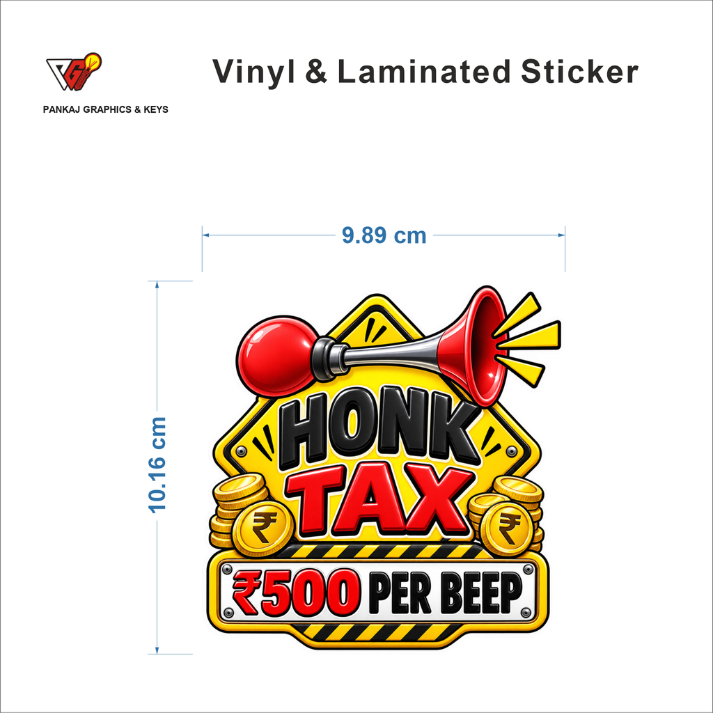Honk Tax - â‚¹500 Per Beep sticker size 9.89 cm x 10.16 cm