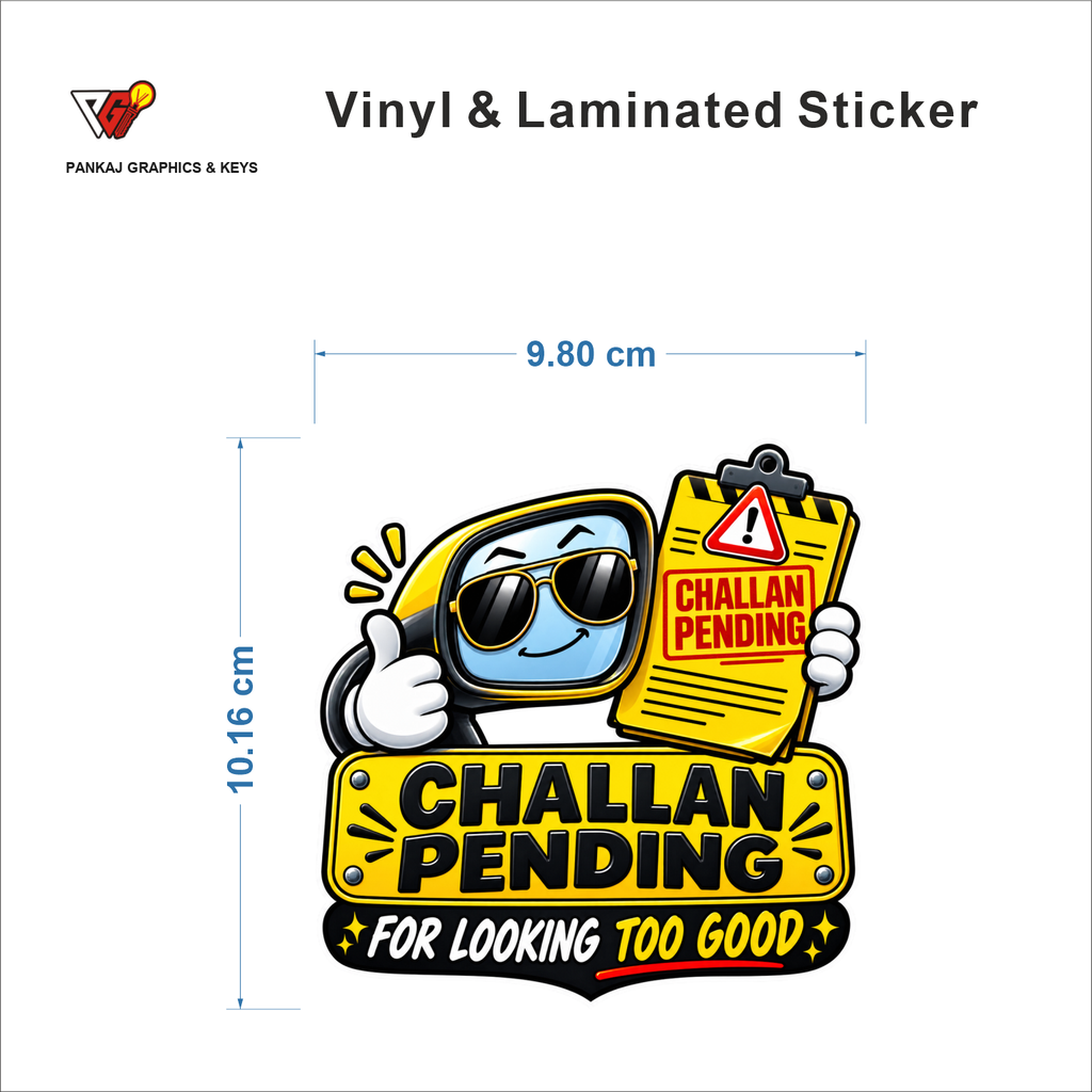 Challan Pending - For Looking Too Good sticker size 9.80 cm x 10.16 cm