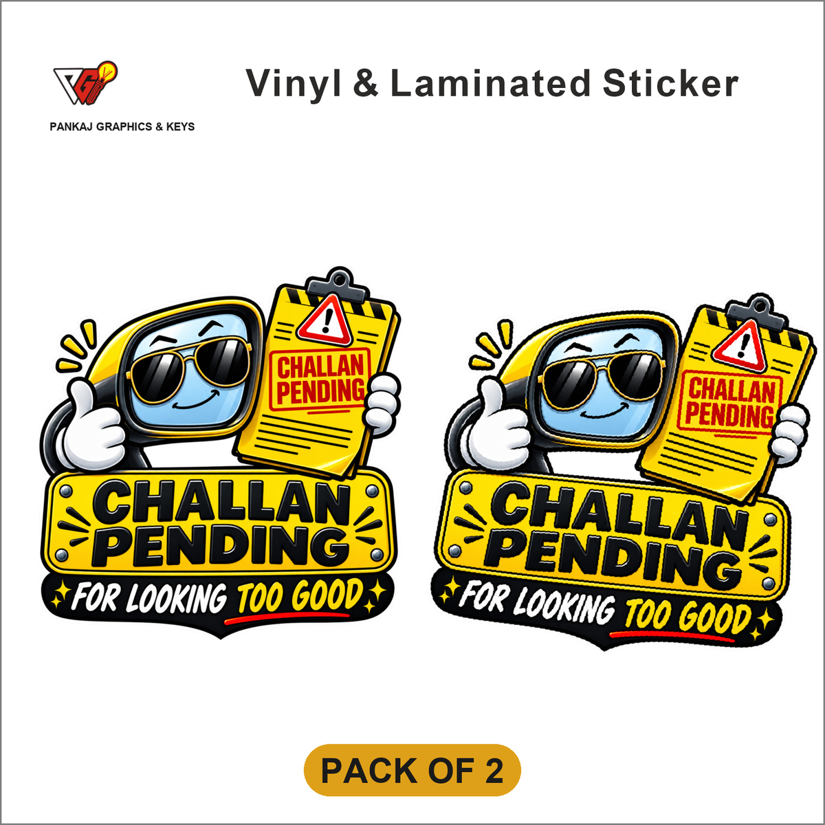 Challan Pending - For Looking Too Good sticker - Pack of 2