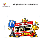 Offence - Parking Like A Legend, Penalty: Respect sticker size 16.26 cm x 10.16 cm