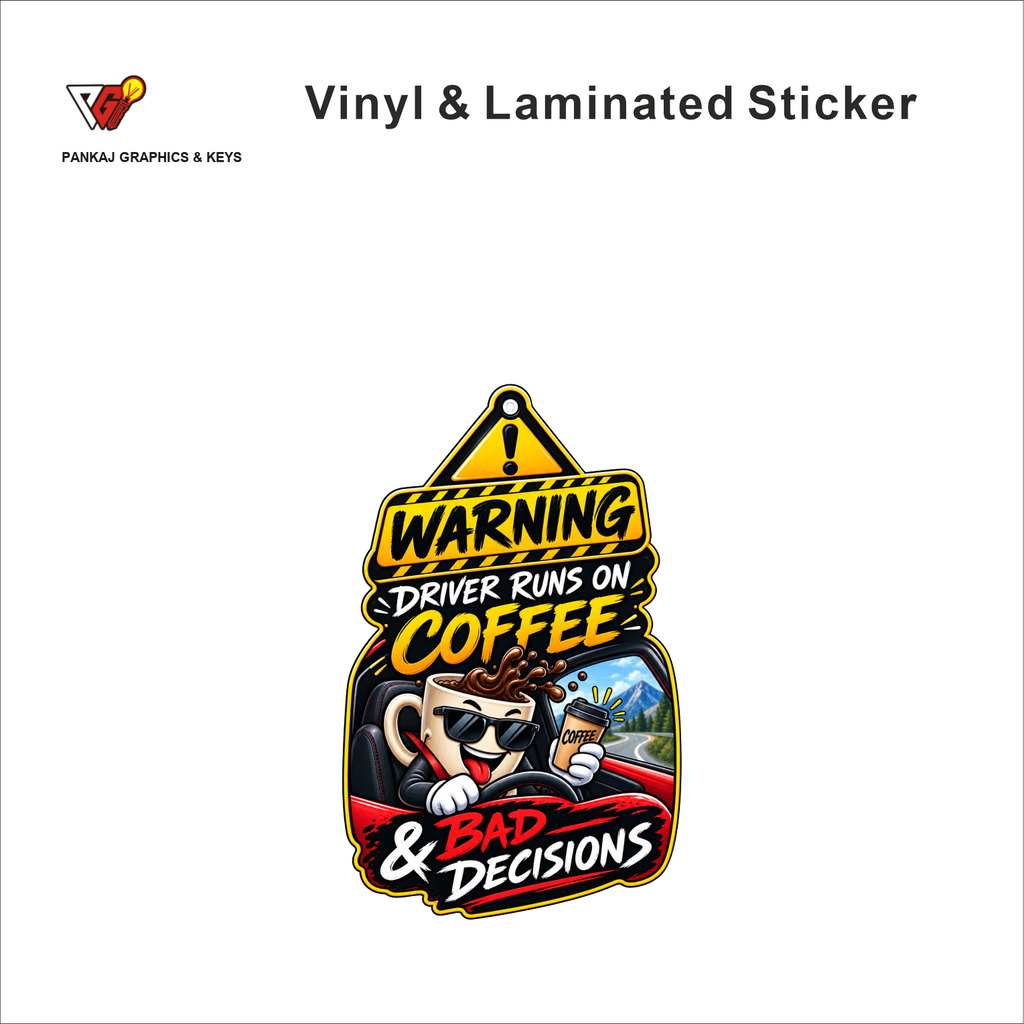 Warning - Driver Runs On Coffee & Bad Decisions funny car warning sticker - matte laminated vinyl