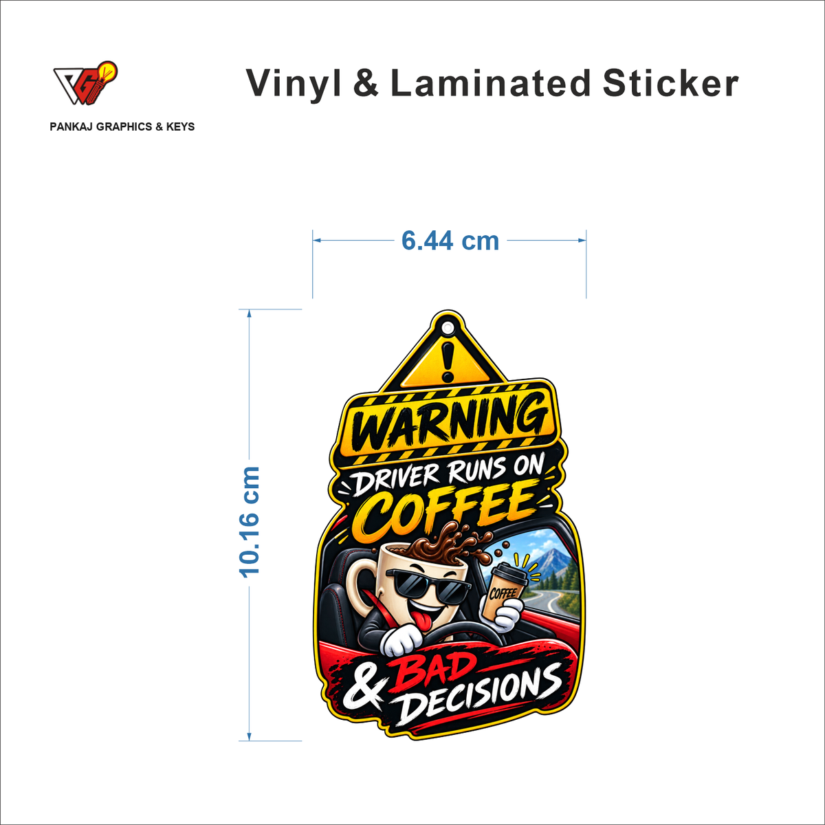 Warning - Driver Runs On Coffee & Bad Decisions sticker size 6.44 cm x 10.16 cm