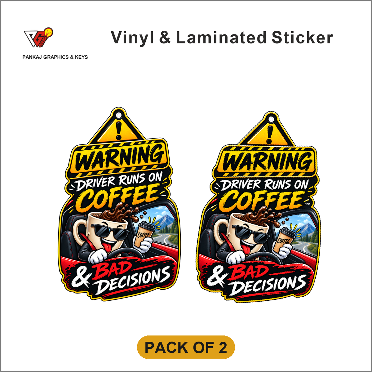 Warning - Driver Runs On Coffee & Bad Decisions sticker - Pack of 2