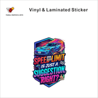 Speed Limit Is Just A Suggestion, Right? funny car warning sticker - matte laminated vinyl