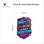 Speed Limit Is Just A Suggestion, Right? sticker size 7.13 cm x 10.16 cm