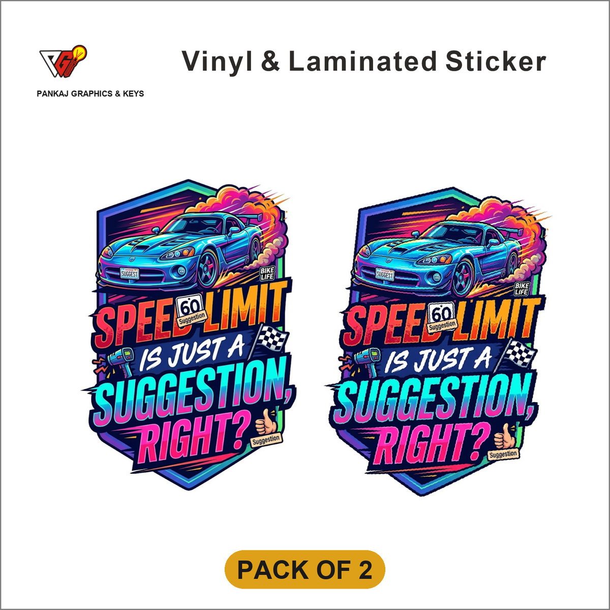 Speed Limit Is Just A Suggestion, Right? sticker - Pack of 2