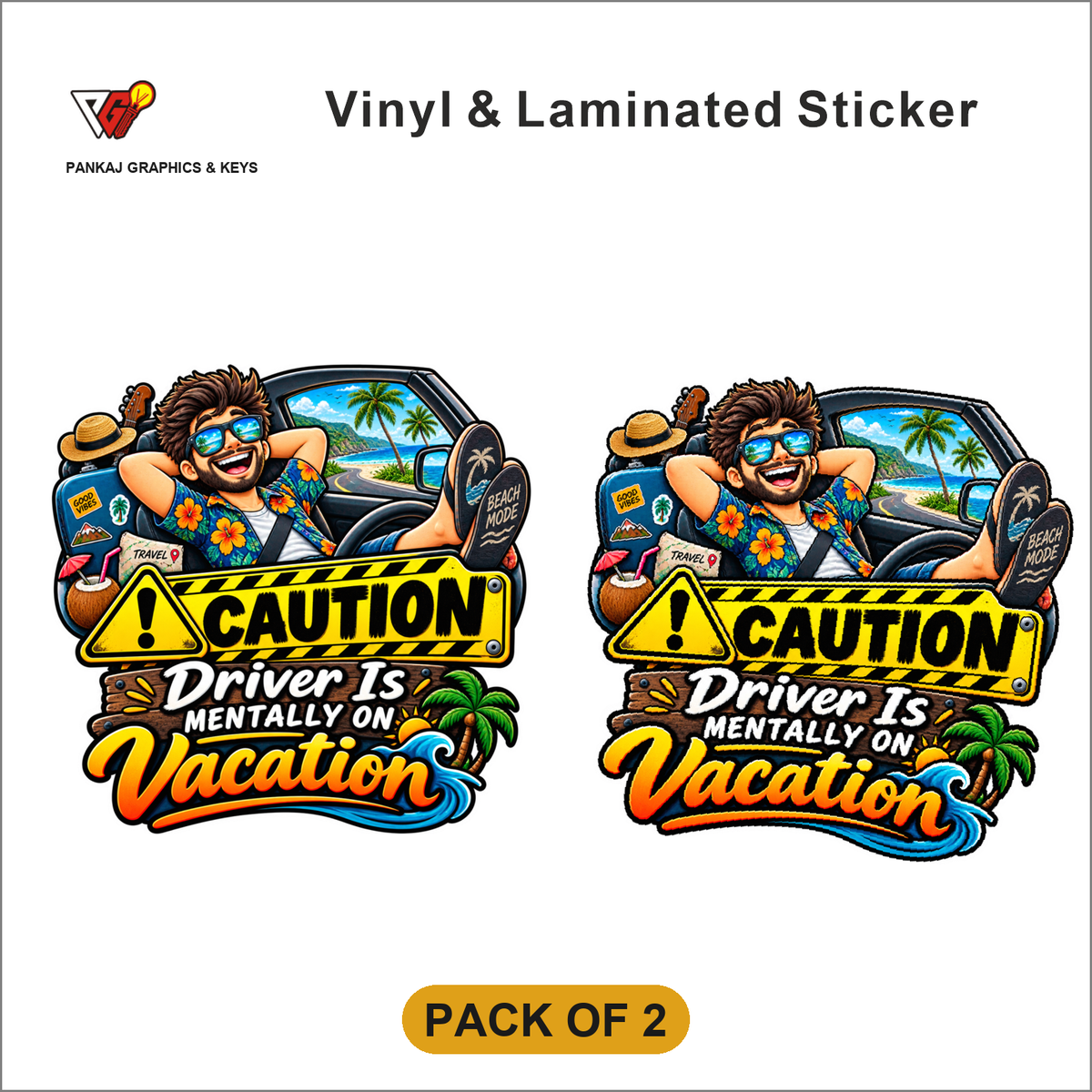 Caution - Driver Is Mentally On Vacation sticker - Pack of 2