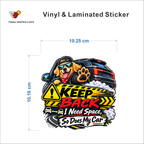 Keep Back - I Need Space, So Does My Car sticker size 10.25 cm x 10.16 cm
