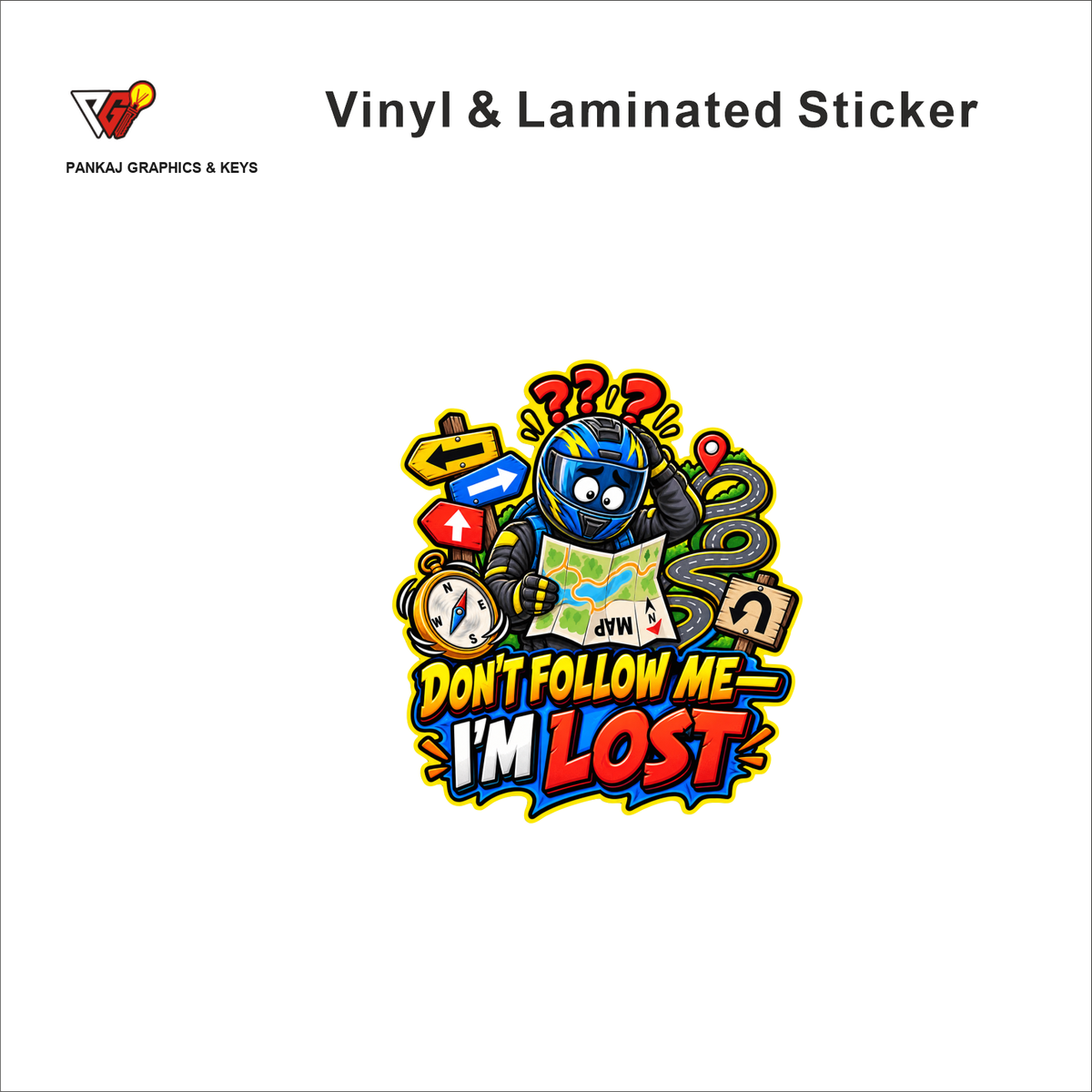 Don't Follow Me, I'm Lost funny helmet sticker - matte laminated vinyl